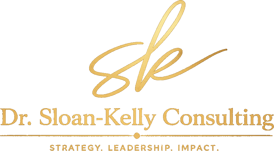 Dr. Sloan-Kelly Consulting — Strategy. Leadership. Impact.